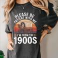 Please Be Patient With Me I'm From The 1900s Grandma Grandpa Women's Comfort Colors T-Shirt Pepper