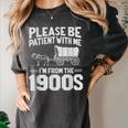 Please Be Patient I'm From The 1900s Over The Hill Women's Comfort Colors T-Shirt Pepper
