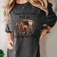 Please Be Patient With Me I'm From The 1900s Horse Wagon 90s Women's Comfort Colors T-Shirt Pepper