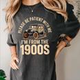 Please Be Patient With Me I'm From The 1900s Oldtimer B-Day Women's Comfort Colors T-Shirt Pepper