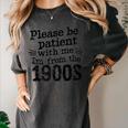 Please Be Patient With Me I'm From The 1900s Quote Premium Women's Comfort Colors T-Shirt Pepper