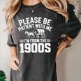 Please Be Patient With My I'm From The 1900s Retirement Women's Comfort Colors T-Shirt Pepper