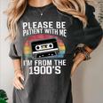 Please Be Patient With Me I'm From The 1900s Retro 90s Women's Comfort Colors T-Shirt Pepper