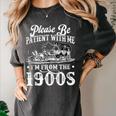 Please Be Patient With Me I'm From The 1900s Sarcastic Humor Women's Comfort Colors T-Shirt Pepper Please Be Patient With Me I'm From The 1900s Sarcastic Humor Women's Comfort Colors T-Shirt Pepper