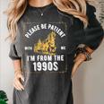 Please Be Patient I'm From The 1900s Saying Women's Comfort Colors T-Shirt Pepper Please Be Patient I'm From The 1900s Saying Women's Comfort Colors T-Shirt Pepper