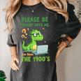 Please Be Patient With Me I'm From The 1900s Soft Tee Premium Women's Comfort Colors T-Shirt Pepper