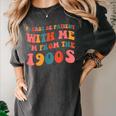 Please Be Patient With Me I'm From The 1900s Trendy Boho Women's Comfort Colors T-Shirt Pepper