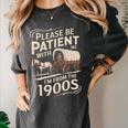 Please Be Patient With Me I'm From The 1900s Western Humor Women's Comfort Colors T-Shirt Pepper Please Be Patient With Me I'm From The 1900s Western Humor Women's Comfort Colors T-Shirt Pepper