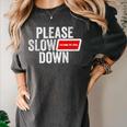 Please Slow Down Saying Quote Retro I'm From The 1900s Women's Comfort Colors T-Shirt Pepper Please Slow Down Saying Quote Retro I'm From The 1900s Women's Comfort Colors T-Shirt Pepper