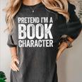 Pretend I'm A Book Character Shirt Adult Kids Costume Women's Comfort Colors T-Shirt Pepper