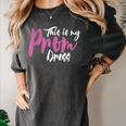 This Is My Prom Dress Shirt Senior Graduation Cute Tee Women's Comfort Colors T-Shirt Pepper