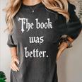 Proud The Book Was Better Indie Reader Minimalist Distressed Premium Women's Comfort Colors T-Shirt Pepper