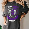 Purple In Memory Of Mommy Epilepsy Awareness Men Women Kids Women's Comfort Colors T-Shirt Pepper Purple In Memory Of Mommy Epilepsy Awareness Men Women Kids Women's Comfort Colors T-Shirt Pepper