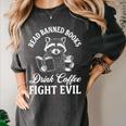Raccoon Read Banned Books Drink Coffee Fight Evil Women's Comfort Colors T-Shirt Pepper