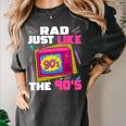 Rad Just Like The 90s 90s Aesthetic Nostalgia 1990s Retro Women's Comfort Colors T-Shirt Pepper Rad Just Like The 90s 90s Aesthetic Nostalgia 1990s Retro Women's Comfort Colors T-Shirt Pepper