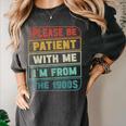 Retro Humor Please Be Patient With Me I'm From The 1900s Women's Comfort Colors T-Shirt Pepper