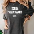 Retro Sorry I'm Awkward Sorry Introvert Awkward Women's Comfort Colors T-Shirt Pepper Retro Sorry I'm Awkward Sorry Introvert Awkward Women's Comfort Colors T-Shirt Pepper