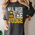 All Rise Here Comes The Judge Lawyer Graduation Quote Women's Comfort Colors T-Shirt Pepper