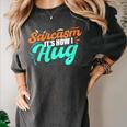 Sarcasm It's How I Hug Sarcastic Humor Introvert Women's Comfort Colors T-Shirt Pepper Sarcasm It's How I Hug Sarcastic Humor Introvert Women's Comfort Colors T-Shirt Pepper