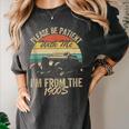 Sarcasm Retro Please Be Patient With Me I'm From The 1900s Women's Comfort Colors T-Shirt Pepper Sarcasm Retro Please Be Patient With Me I'm From The 1900s Women's Comfort Colors T-Shirt Pepper