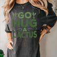 Sassy Saying Go Hug Cactus Introverts Sassy Quote No Hugs Women's Comfort Colors T-Shirt Pepper
