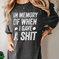 Saying In Memory Of When I Gave a Shit Women's Comfort Colors T-Shirt Pepper