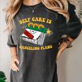 Self Care Is Canceling Plans Introvert Women's Comfort Colors T-Shirt Pepper
