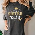 My Sister Did It Proud Class Senior Graduate Graduation Women's Comfort Colors T-Shirt Pepper