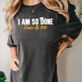 I Am So Done Class Of 2026 Senior Graduation Celebrating Women's Comfort Colors T-Shirt Pepper