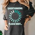 Social Introvert's Overthinking Please Wait Awkward Humor Women's Comfort Colors T-Shirt Pepper Social Introvert's Overthinking Please Wait Awkward Humor Women's Comfort Colors T-Shirt Pepper