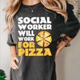 Social Worker Will Work For Pizza Graduation Women's Comfort Colors T-Shirt Pepper