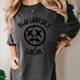 Socially Awkward Introvert Social Anxious Awkwardly Social Women's Comfort Colors T-Shirt Pepper Socially Awkward Introvert Social Anxious Awkwardly Social Women's Comfort Colors T-Shirt Pepper
