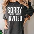 Sorry I'm Late I Wasn't Invited Introverts Social Anxiety Women's Comfort Colors T-Shirt Pepper