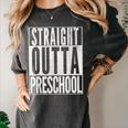 STRAIGHT OUTTA PRESCHOOL GIFT Grad Graduation Kids Women's Comfort Colors T-Shirt Pepper