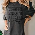 Stressed Sonography Student Ultrasound Tech Graduation Women's Comfort Colors T-Shirt Pepper