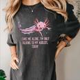 Im Only Talking To My Axolotl Today Salamander Introvert Women's Comfort Colors T-Shirt Pepper