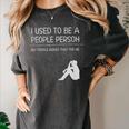 I Used To Be A People Person Introvert Women's Comfort Colors T-Shirt Pepper I Used To Be A People Person Introvert Women's Comfort Colors T-Shirt Pepper