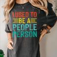 I Used To Be A People Person I Introvert Women's Comfort Colors T-Shirt Pepper