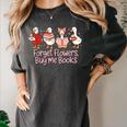 Valentine Cozy Goose Bookish Forget Flowers Buy Me Books Women's Comfort Colors T-Shirt Pepper