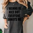 I Wanna Be Nice But Everyone Annoys Me Introvert Women's Comfort Colors T-Shirt Pepper
