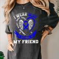 Wear Blue In Memory Of Friend Colon Cancer Awareness Shirts Women's Comfort Colors T-Shirt Pepper Wear Blue In Memory Of Friend Colon Cancer Awareness Shirts Women's Comfort Colors T-Shirt Pepper