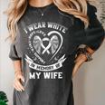 I Wear In Memory Of Wife Lung Cancer Awareness Graphic Women's Comfort Colors T-Shirt Pepper