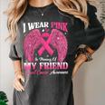 I Wear Pink In Memory Of My Friend Breast Cancer Awareness D Women's Comfort Colors T-Shirt Pepper I Wear Pink In Memory Of My Friend Breast Cancer Awareness D Women's Comfort Colors T-Shirt Pepper