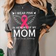 I Wear Pink In Memory Of My Mom Shirt Angel In Heaven Memory Women's Comfort Colors T-Shirt Pepper I Wear Pink In Memory Of My Mom Shirt Angel In Heaven Memory Women's Comfort Colors T-Shirt Pepper