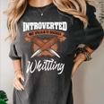 Whittling Hobby Woodcarve Introverted Wood Artist Whittler Women's Comfort Colors T-Shirt Pepper