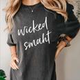 Wicked Smaht Boston Accent Graduation Women's Comfort Colors T-Shirt Pepper
