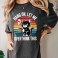 Women's Hang On Let Me Overthink Cat Coffee Retro Introvert Women's Comfort Colors T-Shirt Pepper Women's Hang On Let Me Overthink Cat Coffee Retro Introvert Women's Comfort Colors T-Shirt Pepper