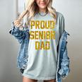 2018 Senior Dad High School Graduation Party SEN18R T Shirt Women's Comfort Colors T-Shirt Bay