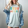 Bruh We Out 5th Graders Fifth Grade Graduation Women's Comfort Colors T-Shirt Bay