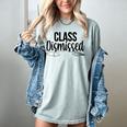 Class Dismissed Graduation End Of School Student Teacher Women's Comfort Colors T-Shirt Bay